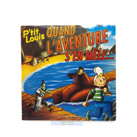 - P'tit Louis - Quand l'aventure s'en mêle… - P'tit Louis - Quand l'aventure s'en mêle…
